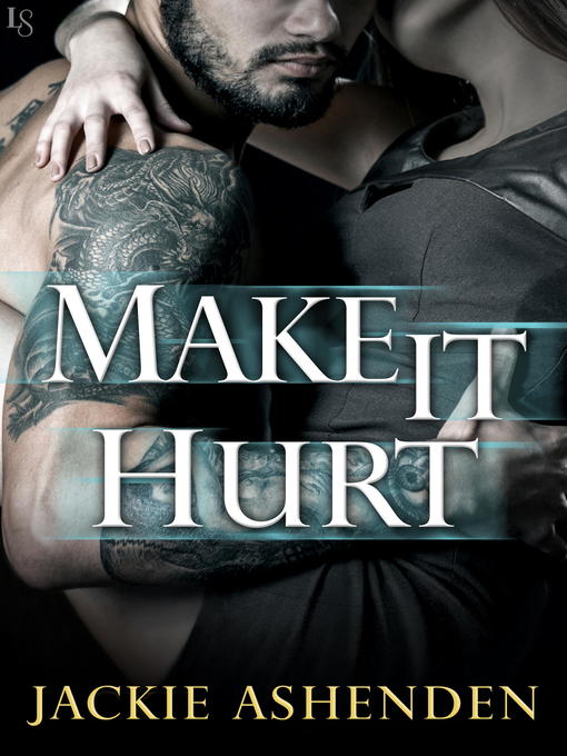 Title details for Make It Hurt by Jackie Ashenden - Wait list